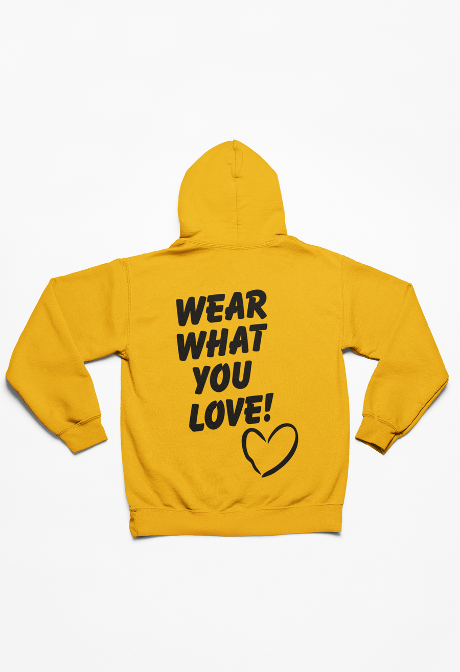 WEAR WHAT YOU LOVE! Hoodie Gold