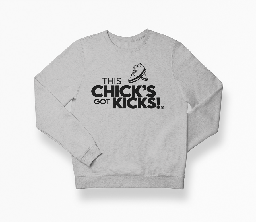 THIS CHICK'S GOT KICKS!® Sweatshirt Grey