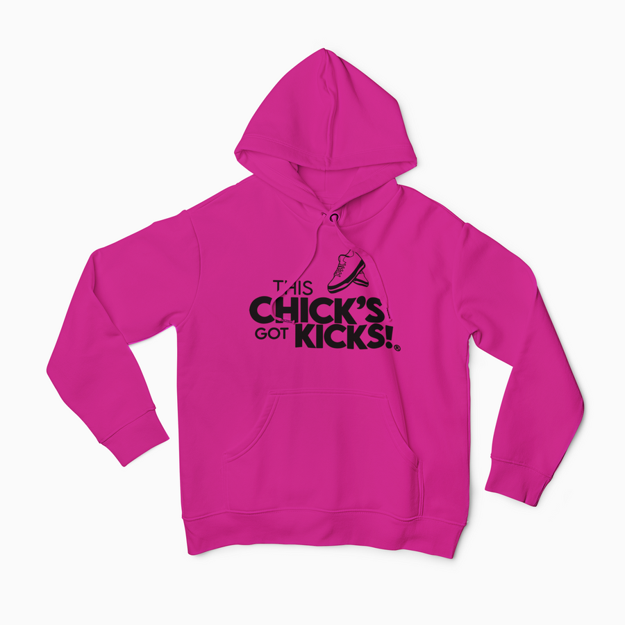THIS CHICK'S GOT KICKS!®️ Hoodie Hot Pink
