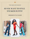 So You Want to Style Sneakers? Sneaker Style Guide
